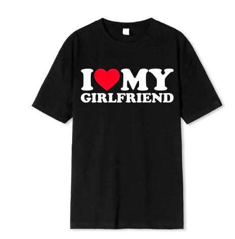 I Love My Girlfriend T Shirt